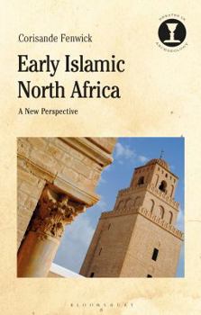Paperback Early Islamic North Africa: A New Perspective Book