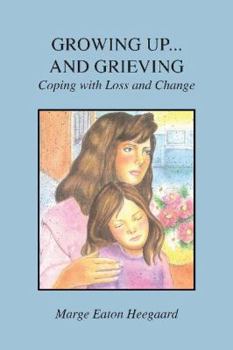 Paperback Growing Up and Grieving: Coping with Loss and Change Book