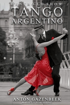 Paperback Dentro Lo Show Tango Argentino [Italian] Book
