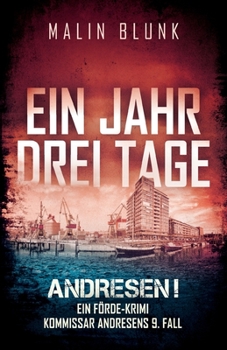 Paperback ANDRESEN! Ein Jahr, drei Tage: Kommissar Andresens 9. Fall [German] Book
