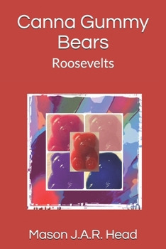 Paperback Canna Gummy Bears: Roosevelts Book