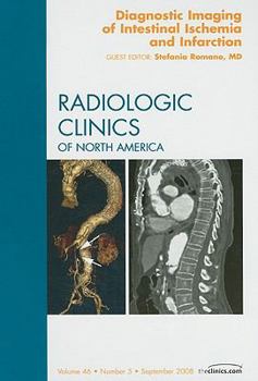 Hardcover Diagnostic Imaging of the Intestinal Ischemia and Infarction, an Issue of Radiologic Clinics: Volume 46-5 Book