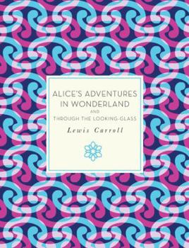 Paperback Alice's Adventures in Wonderland and Through the Looking-Glass Book