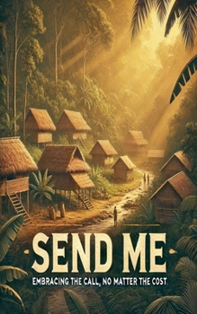 Paperback Send Me Embracing the Call No Matter the Cost Book