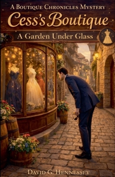 A Garden Under Glass (A Boutique Chronicles Mystery)