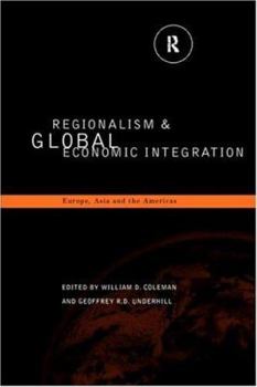 Paperback Regionalism and Global Economic Integration: Europe, Asia and the Americas Book