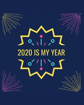 Paperback 2020 Is My Year: 2020 Planner Weekly, Monthly And Daily - Jan 1, 2020 to Dec 31, 2020 Planner & calendar - New Year's resolution & Goal Book