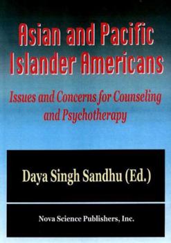 Hardcover Asian and Pacific Islander Americans: Issues and Concerns for Counseling and Psychotherapy Book
