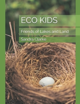 Paperback Eco Kids: Friends of Lakes and Land Book