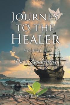 Paperback Journey to the Healer: Volume 1: The Awakening Book