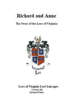 Paperback Richard and Anne The Story of the Lees of Virginia Book