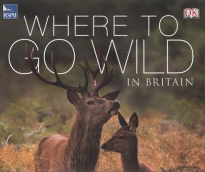 Hardcover Where to Go Wild in Britain Book