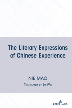 Hardcover The Literary Expressions of Chinese Experience Book