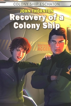 Recovery of a Colony Ship - Book #1 of the Colony Ship Eschaton