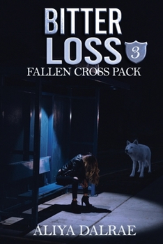 Paperback Bitter Loss: Fallen Cross Pack: Book Three Book
