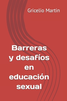 Paperback Barreras y desafíos en educación sexual [Spanish] Book