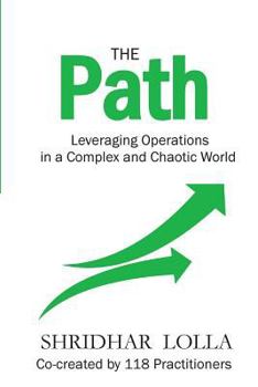 Paperback The Path: Leveraging Operations in a Complex and Chaotic World Book
