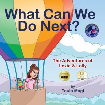 Paperback What Can We Do Next?: The Adventures of Lexie & Lolly Book