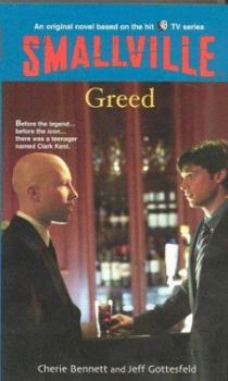 Greed (Smallville Series for Young Adults, #8) - Book #9 of the Smallville (Young Adults)