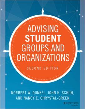 Advising Student Groups and Organizations, 8.5 X 11 (Jossey Bass Higher and Adult Education Series)