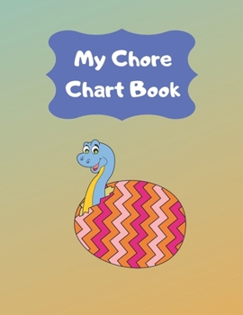 Paperback My Chore Chart Book: Daily and Weekly Responsibility Task Charts For Kids For 1 Year (53 Weeks) Book