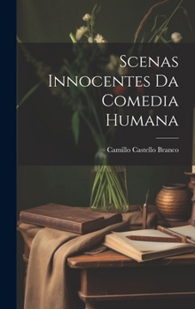 Hardcover Scenas Innocentes da Comedia Humana Book