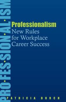 Paperback Professionalism: New Rules for Workplace Career Success Book