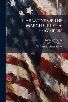Paperback Narrative Of The March Of Co. A, Engineers Book
