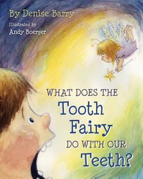 Paperback What Does the Tooth Fairy Do with Our Teeth? Book