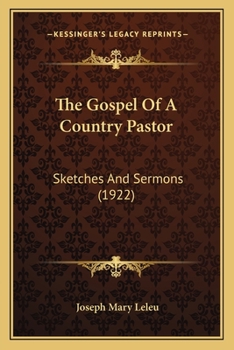 Paperback The Gospel Of A Country Pastor: Sketches And Sermons (1922) Book