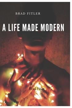 Paperback A life Made Modern: A retrospective look Book