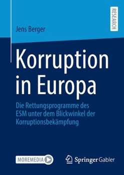 Paperback Korruption in Europa: Die Rettungsprogramme Des Esm Unter Dem Blickwinkel Der Korruptionsbekämpfung [German] Book