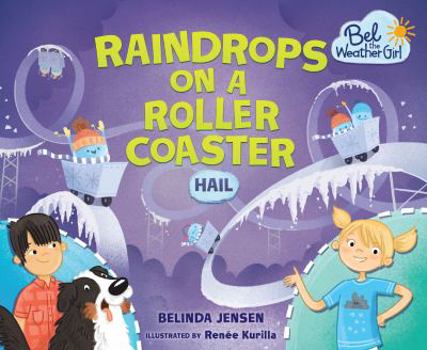 Raindrops on a Roller Coaster: Hail! - Book  of the Bel the Weather Girl