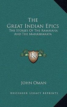 Hardcover The Great Indian Epics: The Stories Of The Ramayana And The Mahabharata Book