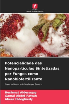 Paperback Potencialidade das Nanopartículas Sintetizadas por Fungos como Nanobiofertilizante [Portuguese] Book