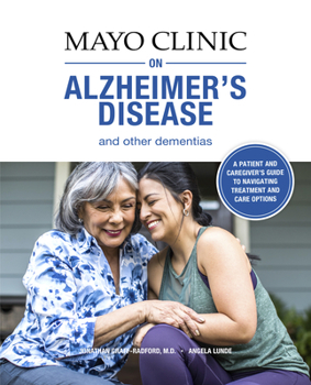Paperback Mayo Clinic on Alzheimer's Disease and Other Dementias, 2nd Ed: A Guide for People with Dementia and Those Who Care for Them Book