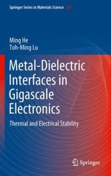 Metal-Dielectric Interfaces in Gigascale Electronics: Thermal and Electrical Stability