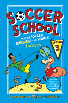 Hardcover Soccer School Season 3: Where Soccer Explains (Tackles) the World Book