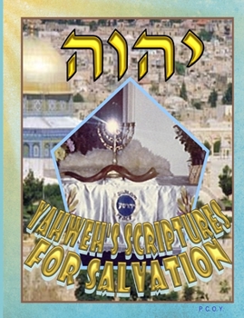 Paperback Yahweh's Scriptures For Salvation Book