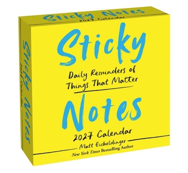 Sticky Notes 2027 Day-to-Day Calendar: Daily Reminders of Moments That Matter