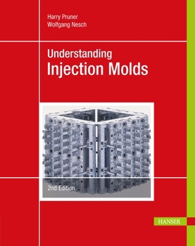 Hardcover Understanding Injection Molds 2e Book