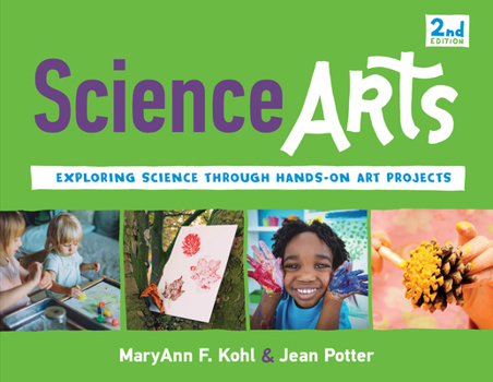 Paperback Science Arts: Exploring Science Through Hands-On Art Projects Volume 8 Book