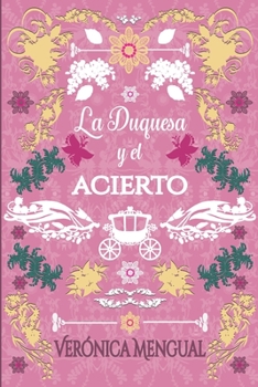 Paperback La duquesa y el acierto [Spanish] Book