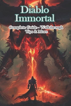 Paperback Diablo Immortal Complete Guide - Walkthrough - Tips & More Book