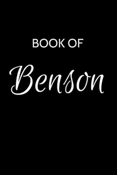 Paperback Benson Journal: A Gratitude Journal Notebook for Men Boys Fathers and Sons with the name Benson - Handsome Elegant Bold & Personalized Book