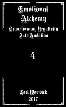 Paperback Emotional Alchemy: Transforming Negativity into Ambition Book