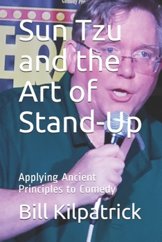 Paperback Sun Tzu and the Art of Stand-Up: Applying Ancient Principles to Comedy Book