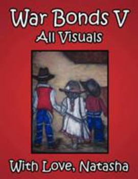 Paperback War Bonds V: All Visuals with Love, Natasha Book