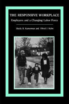 Paperback The Responsive Workplace: Employers and a Changing Labor Force Book