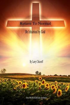 Paperback Return to Normal: Be Inhabited By God Book